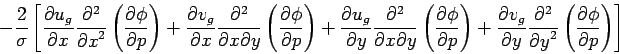 \begin{displaymath}-\frac{2}{\sigma}\left [\frac{\partial u_g}{\partial x}\frac{...
...rtial y}^2}\left(\frac{\partial\phi}{\partial p}\right)\right ]\end{displaymath}