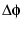 $\Delta \phi$